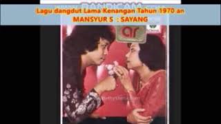 Download lagu Dangdut Era 1970 an Mansyur S SAYANG Lagu Kenangan... mp3