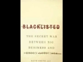 Blacklisted: The Secret War between Big Business ...