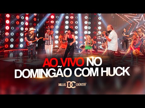 Dallas Country ao vivo no Domingão com Huck