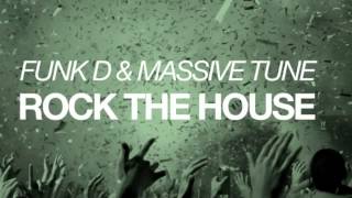 FUNK D & Massive Tune - Rock The House (Original Mix)