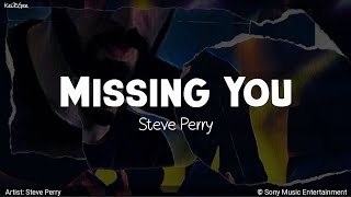 Missing You | by Steve Perry | KeiRGee Lyrics Video