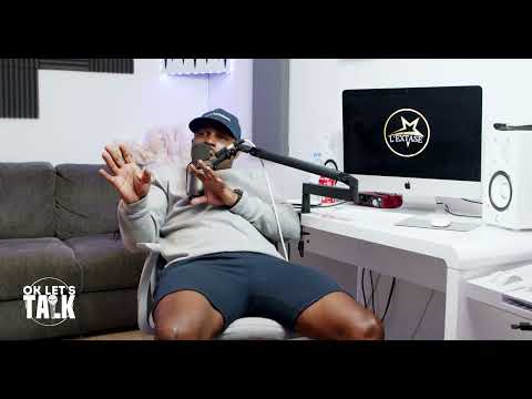 OK LET'S TALK EP 14 - THE RIGHT WOMAN IS VITAL