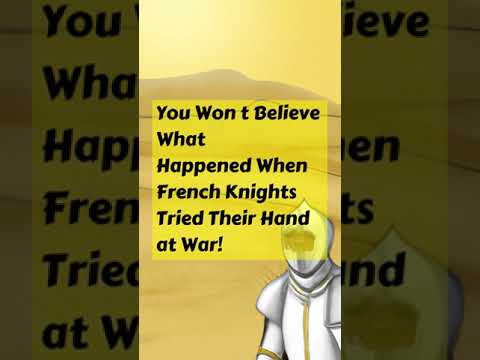 You Won't Believe What Happened When French Knights Tried Their Hand at War!