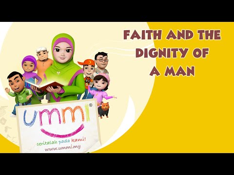 "UMMI.. more stories please!" Season 1 - English - FAITH AND THE DIGNITY OF A MAN