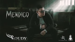 Roudy – Mendigo [Lyric Video]