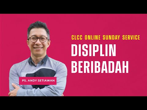 Disiplin Beribadah (CLCC Sunday Life 6 November 2022)