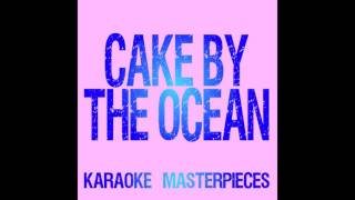 Cake by the Ocean (Originally by DNCE) [Instrumental Karaoke] COVER