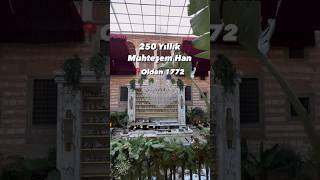 250 Yıllık Muhteşem Han - Olden 1772