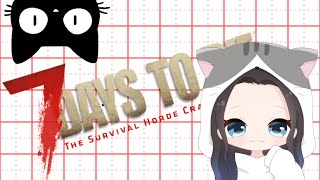 6/24 #7Days to Die