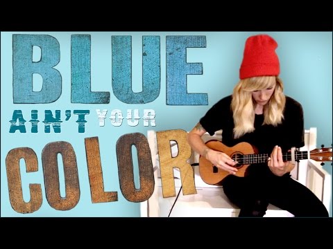 Blue Ain't Your Color - Sarah Blackwood (Keith Urban cover)