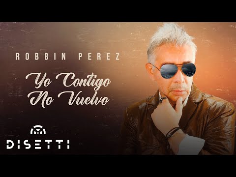 Robbin Perez - Yo Contigo No Vuelvo (Video Audio) | Salsa Romántica