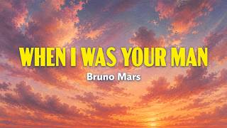 Download lagu Bruno Mars | When I Was Your Man | Lyrics Video mp3