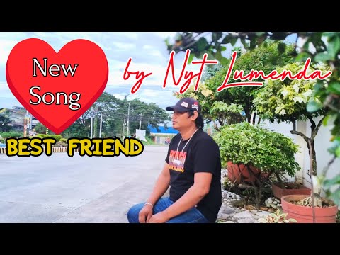 BEST FRIEND )(New Original Song by Nyt Lumenda -Official Music Video"