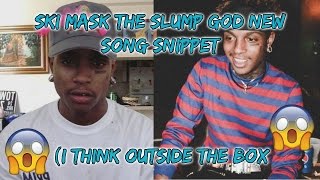 $ki Mask The SlumpGod New Song Snippet (I Think Outside The Box)