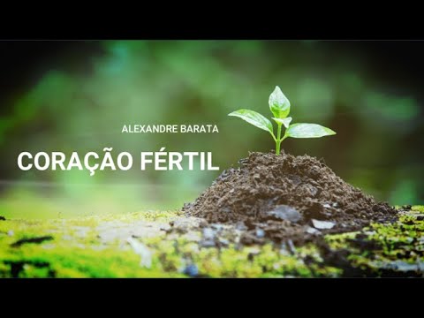 Coração Fértil - Alexandre Barata