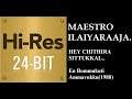 Hey Chithira Sittukkal 24Bit Hires I I En Boomukuti Ammavukku I I Ilaiyaraaja I I Chitra Chorus