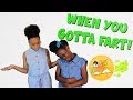 WHEN YOU GOTTA FART FUNNY