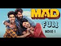 MAD Full Movie Sangeeth Shobhan, Narne Nithin, Gouri Priya, Gopikaa Udyan Telugu Full HD PART 1 2024