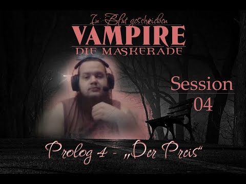 In Blut geschrieben 04 - Prolog 4 "Der Preis" [Vampire V20  Pen & Paper]