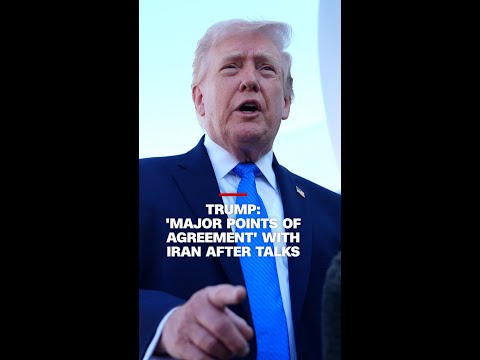 Trump: 'Major points of agreement' with Iran after talks