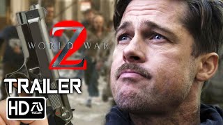 World War Z: Chapter 2 [HD] Trailer 2 - Brad Pitt, Mireille Enos | Zombie Movie (Fan Made)