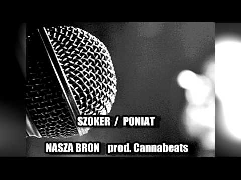 Szoker/Poniat - Nasza broń prod. Cannabeats