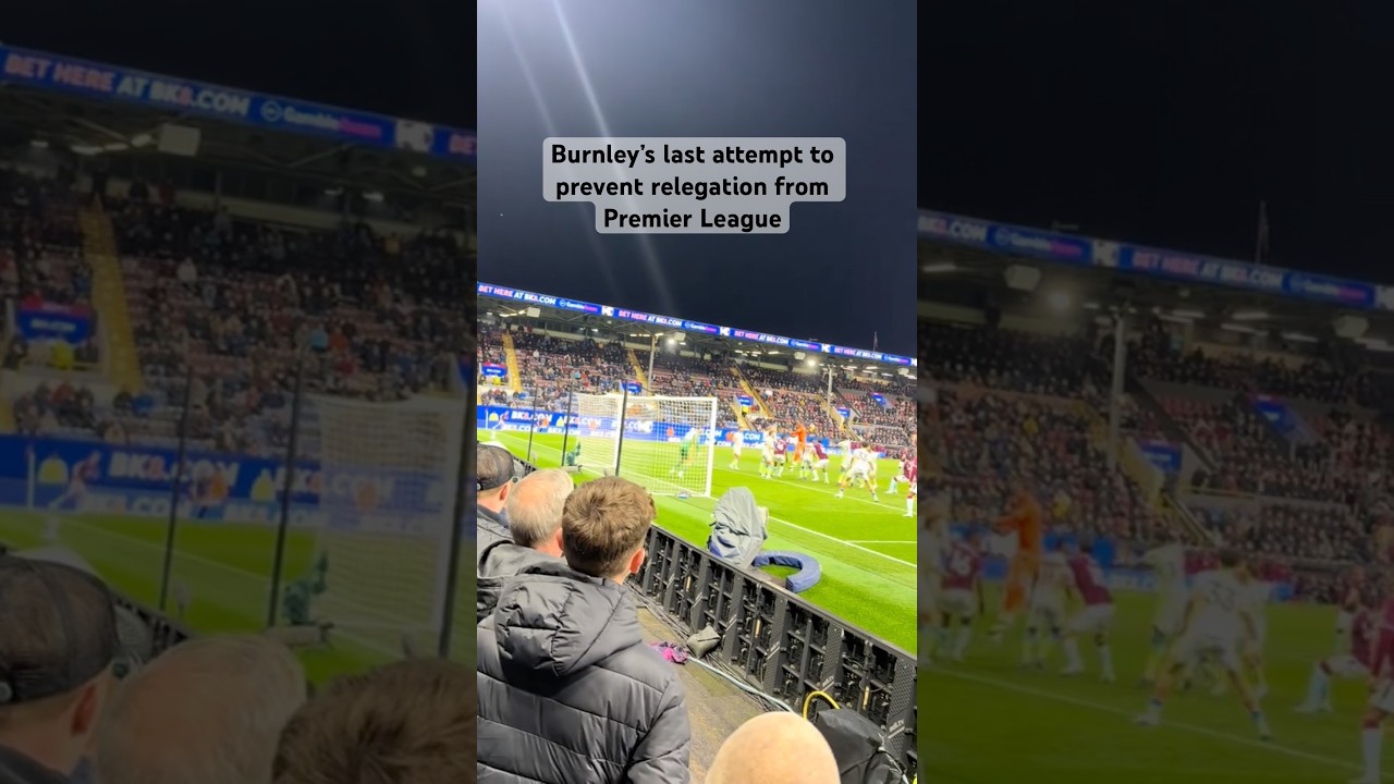 Burnley players came searching for equaliser to at least keep them in Premier League for one week