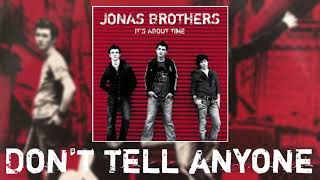 Don’t Tell Anyone - Jonas Brothers (Exclusive Audio)