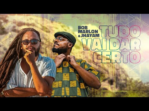 BOB MARLON & JHAYAM - "TUDO VAI DAR CERTO"