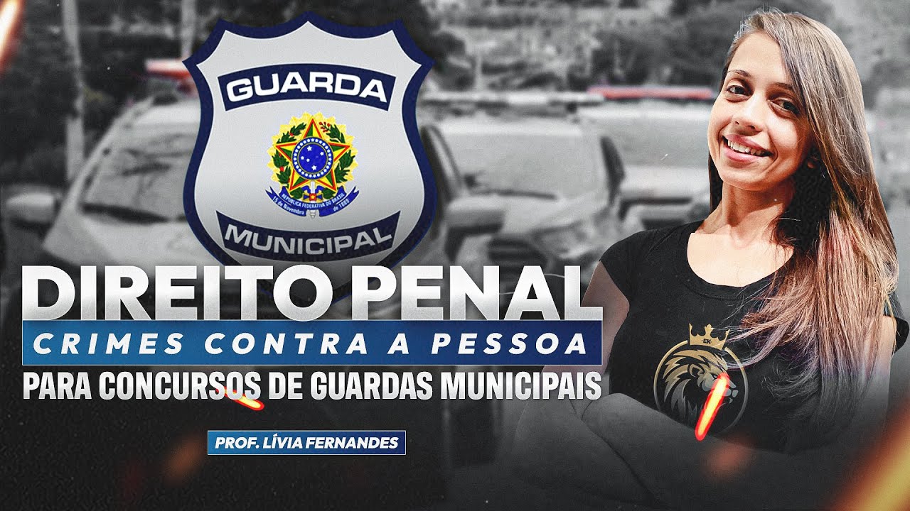 DIREITO PENAL PARA CONCURSOS DE GUARDAS MUNICIPAIS | QUESTÕES - CRIMES CONTRA A PESSOA