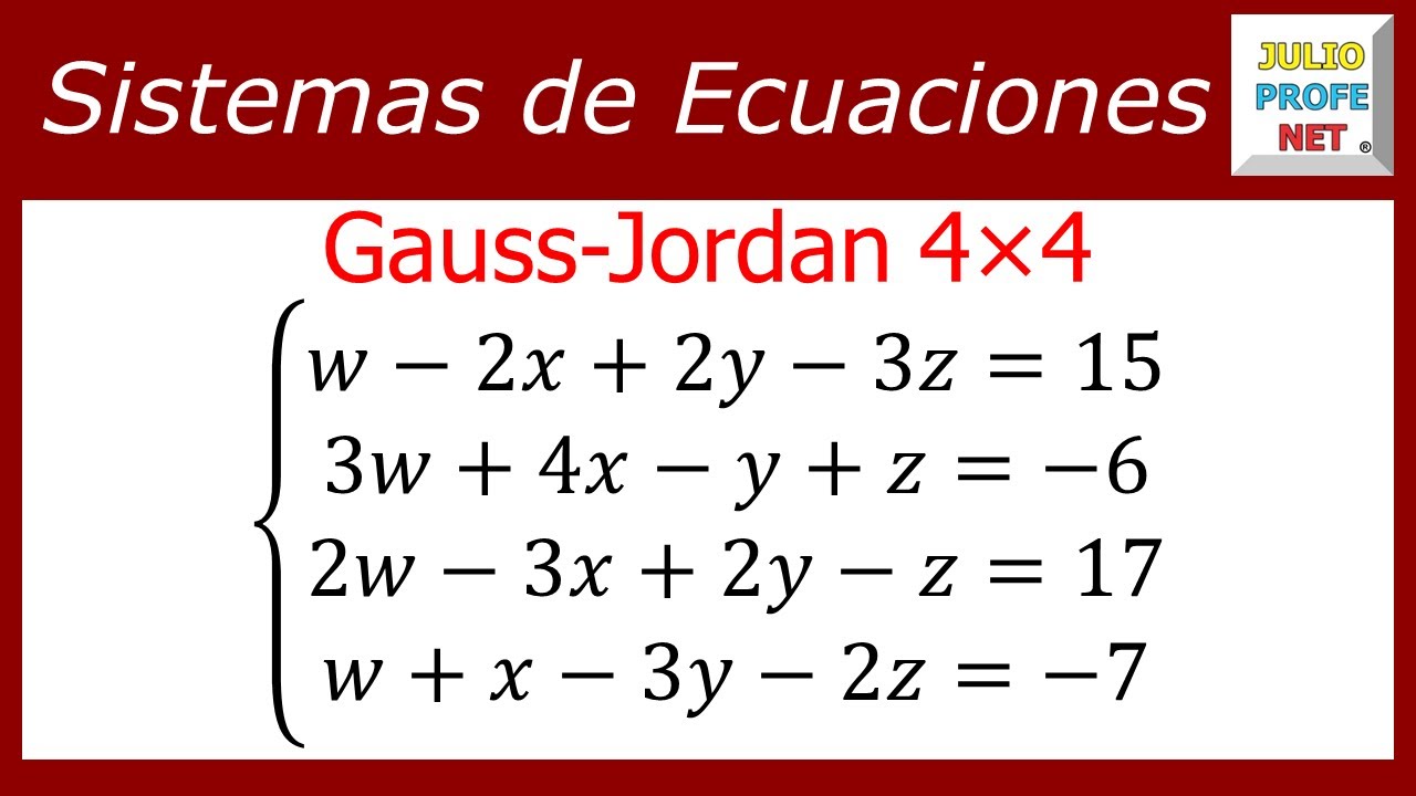 SISTEMA DE ECUACIONES 4×4 POR GAUSS-JORDAN