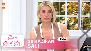 Esra Erolda 20 Haziran 2023  Tek Parça