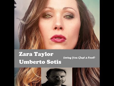 Umberto Sotis "Loving You (Just a Fool)" with Zara Taylor