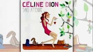Que toi au monde Celine Dion (Sans Attendre 2012)