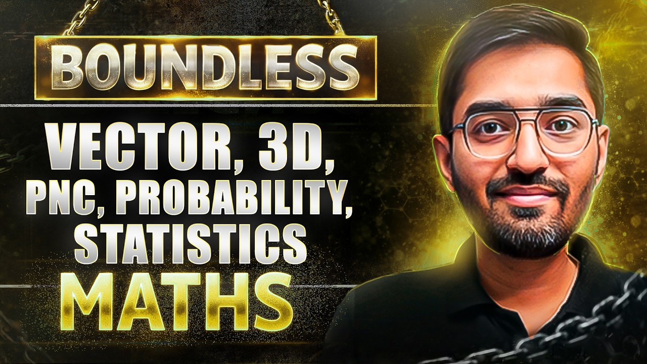 Vector, 3D, Probability PnC & Statistics in One Shot (Theory + JEE 2026 PYQs) by NV sir