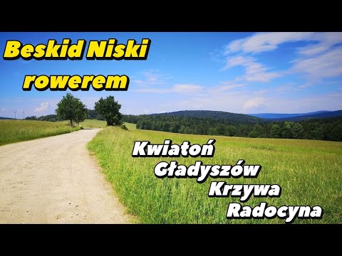 Beskid Niski na rowerze - po prostu przed siebie - Kwiatoń, Gładyszów, Krzywa, Radocyna