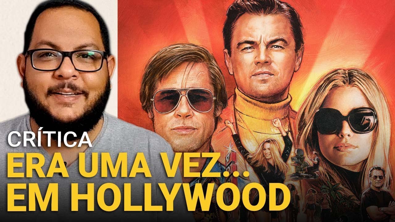ERA UMA VEZ EM HOLLYWOOD (Quentin Tarantino, Once Upon a Time) | Crítica