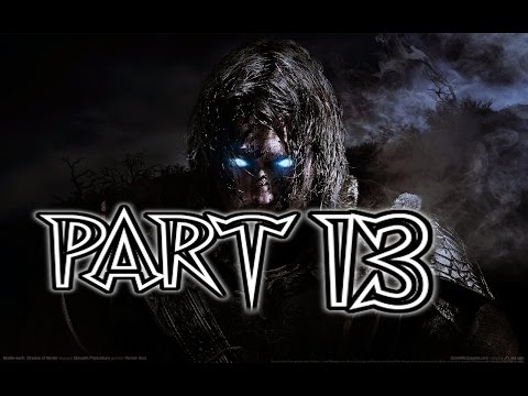 Middle Earth: Shadow of Mordor Walkthrough Part 13 [PS4]