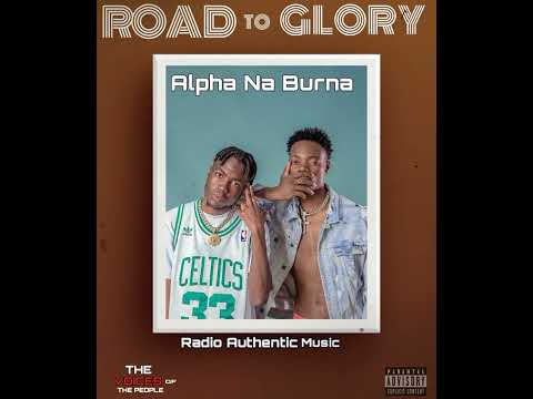 Alpha Na Burna - Ft. Y Celeb - Holly Jah [ROAD TO GLORY]