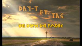 DAY-T ft. TaG -NEL NOME DEL PADRE [HD]