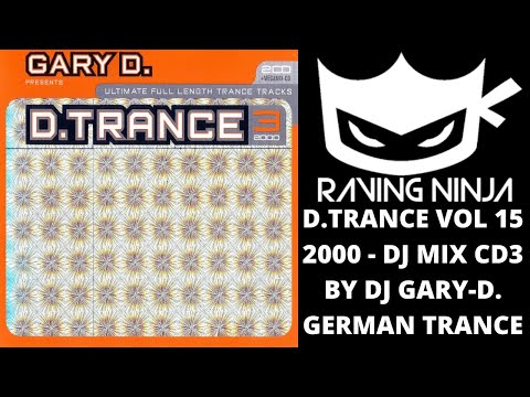 D.TRANCE Vol 15 - D.TRANCE 2000 Vol 3 Special Megamix by Dj Gary-D. german trance hard code rave edm