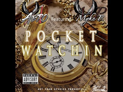 Sky Team - Pocket Watchin | Aero x Myke P