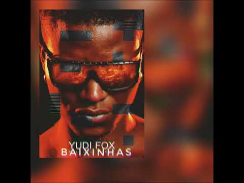 Yudi Fox -Baixinhas Official Audio Music