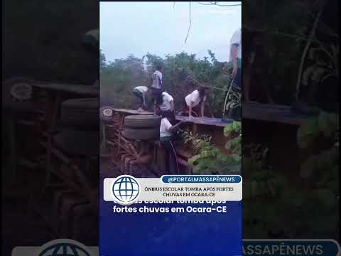 ÔNIBUS ESCOLAR TOMBA APÓS FORTESCHUVAS EM OCARA-CE