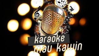 Download lagu Mau Kawin - Ivan Gunawan (Karaoke Lirik) mp3