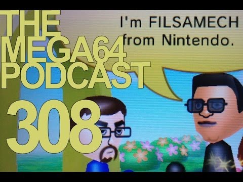 MEGA64 PODCAST: EPISODE 308 - Mega64