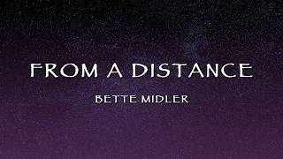 Bette Midler - From A Distance (Lyrics)