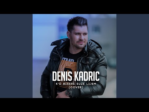 K'o bisere suze lijem