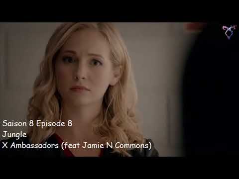 Vampire diaries S8E08 - Jungle - X Ambassadors (feat Jamie N Commons)