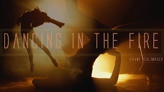 Dancing in the fire - Frank Schlimbach